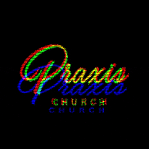 praxischurch giphygifmaker praxis praxis church GIF