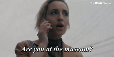 Are You at the Museum?