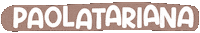 Paolatariana Sticker