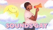 Video gif. In front of a cartoon backdrop featuring clouds and an anthropomorphic sun, a live action woman with short hair and sunglasses speaks to right of frame through an orange megaphone. Text, "Sounds gay." She turns to us and raises her eyebrows with a smile. Text, "I'm in."