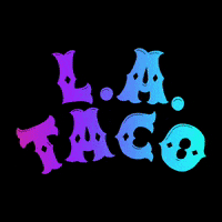 GIF by LA Taco
