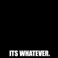 I Dont Care Whatever GIF by WetVisuals