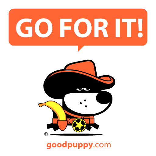 Go For It GIF by GOOD PUPPY