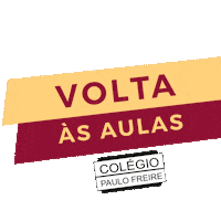 Volta As Aulas Retorno Sticker by Colegio Paulo Freire