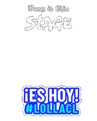 Lollapalooza Lollacl Sticker by Banco de  Chile