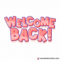 Youre Back GIF by sendwishonline.com