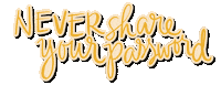 Never Share Your Password Sticker by PrivacyGovPH
