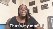 Thats My Mama Mom GIF by INTO ACTION