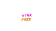 Working Play Hard Sticker by lexRocket