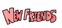 New Friends Sticker
