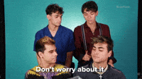 Don't Worry About It