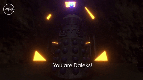 Dalek You Are GIF by Doctor Who