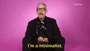 I'm A  Minimalist