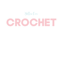 BellaCoco crochet knitting crochet all day bella coco crochet Sticker