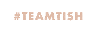 Teamtish Sticker by Tish Events