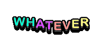 Rainbow Whatever Sticker by Kamila Zaczek-Klimek