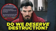 Do We Deserve Destruction GIF