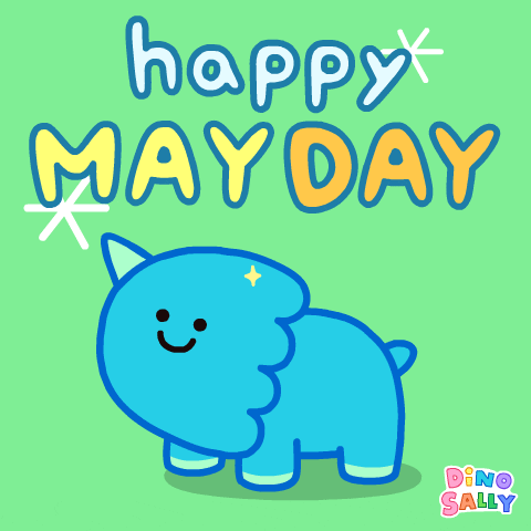 Happy May Day GIF by DINOSALLY