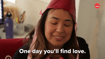 One Day You'll Find Love