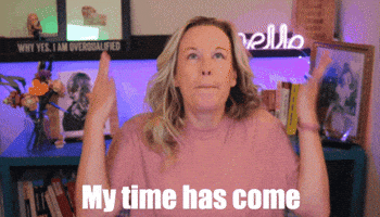 My Time Has Come Kelly Mirabella GIF by stellar247