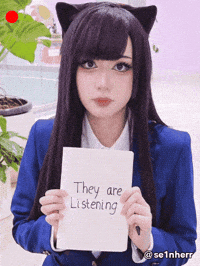 They Are Listening GIF
