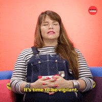 It's Time To Be Vigilant