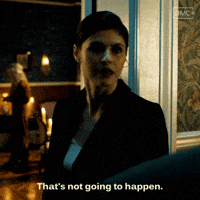 Not Gonna Happen Alexandra Daddario GIF by Anne Rice's Immortal Universe