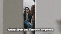 You Put JDate and Tinder On My Phone