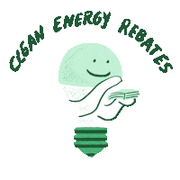 Text gif. Green lightbulb surrounded by twinkling stars on a green background slides his hand across a stack of cash, making it rain. Text, "Clean energy rebates."