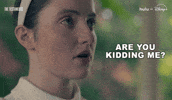 Daisy Are You Serious GIF by HULU
