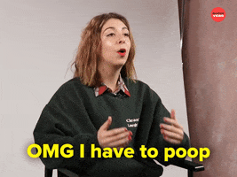 I Have To Poop GIF by BuzzFeed