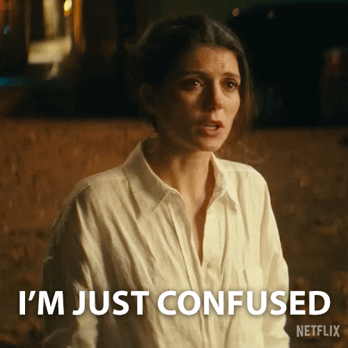 Im Just Confused GIF by NETFLIX