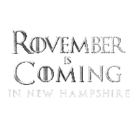 Text gif. In gray Game of Thrones font against a transparent background reads the message, “Rovember is Coming in New Hampshire.”