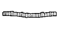 vollmaringermusikanten mvv vollmaringermusikanten musikverein vollmaringen vollmaringer musikanten Sticker