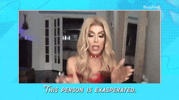 Exasperated