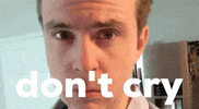 Dont Cry GIF by Luke Guy