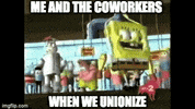 SpongeBob gif. Video game animations of SpongeBob, Sandy, and Patrick taking turns dancing in the middle of a cheering crowd at the Krusty Krab. Text, "Me and the coworkers when we unionize."