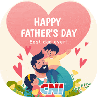 Fathers Day Love GIF by CNI