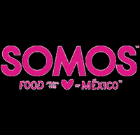 eatsomos mexican food somos somos foods eat somos GIF