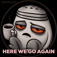 Tired Here We Go Again GIF by SALT