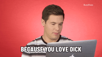 Because You Love Dick