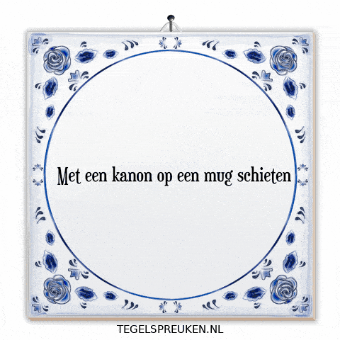 Overkill Ongemakkelijk GIF by Tegelspreuken.nl