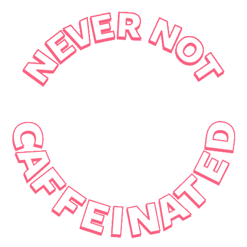 coffee nevernot Sticker by NeverNotAwesome