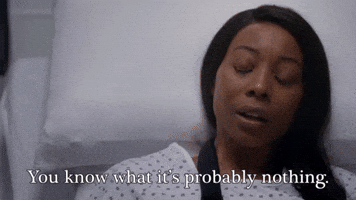 It's Probably Nothing