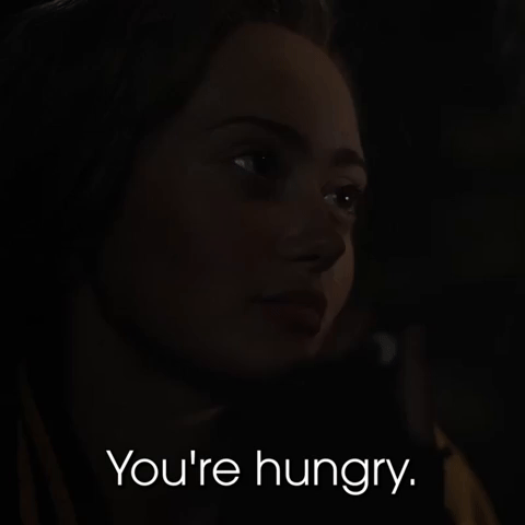 You're Hungry