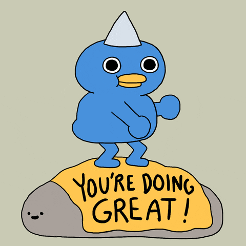 Illustrated gif. Blue blobby character dances, standing on the back of a smiling rock covered with a yellow blanket with text that reads, "you're doing great!"