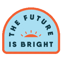 Sunshine The Future Is Bright Sticker by Foundry BC
