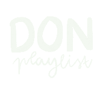 Dont Playlist Sticker