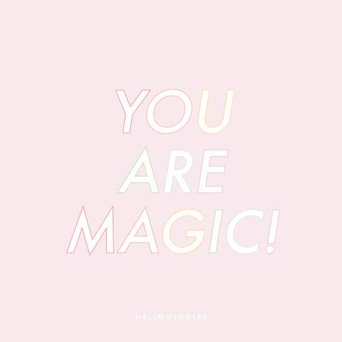 you are magic love yourself GIF by HelloGiggles