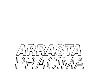 Arrasta Pra Cima Sticker by Evelyn regly
